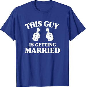 This guy marries groom T-Shirt - T-Shirt | Royal