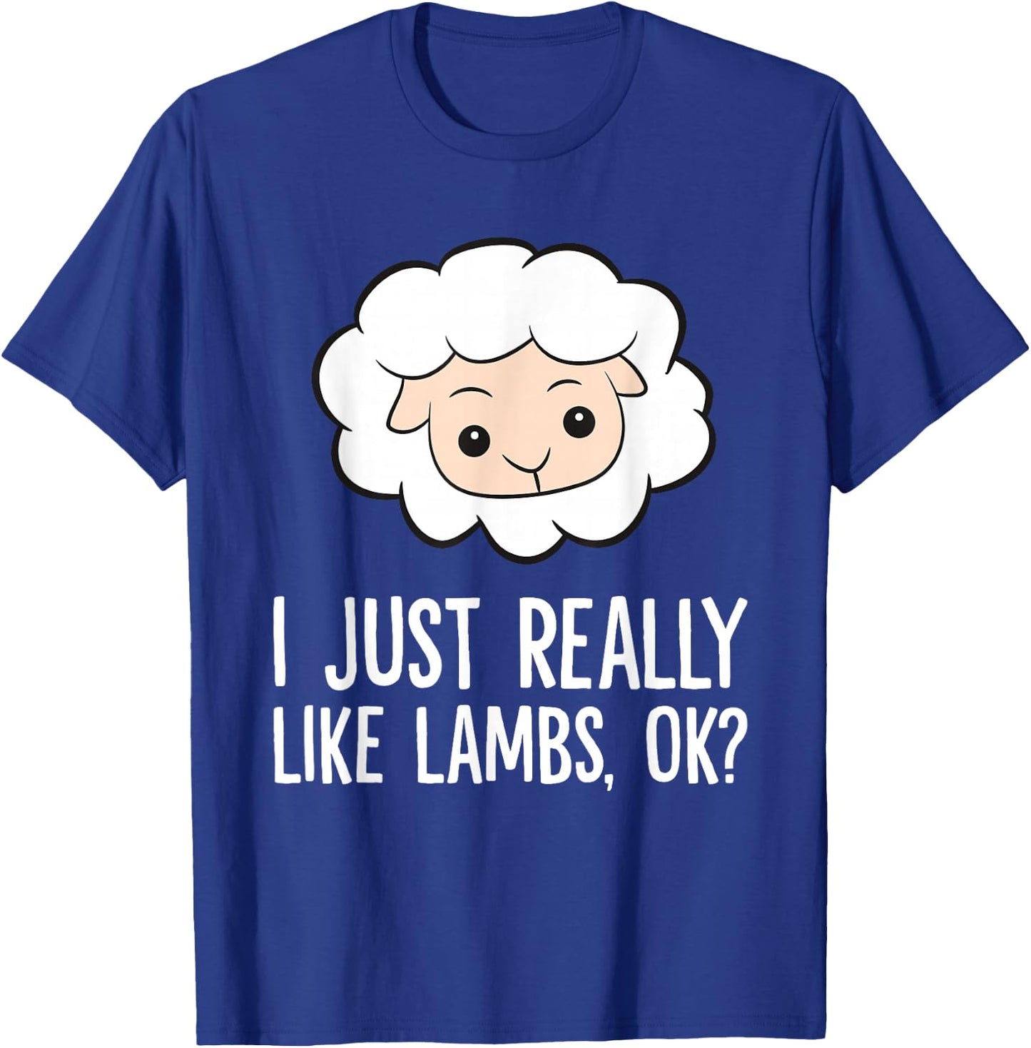 Lamb Sheep Farmer I Just Really Like Lambs T-Shirt - T-Shirt | Royal