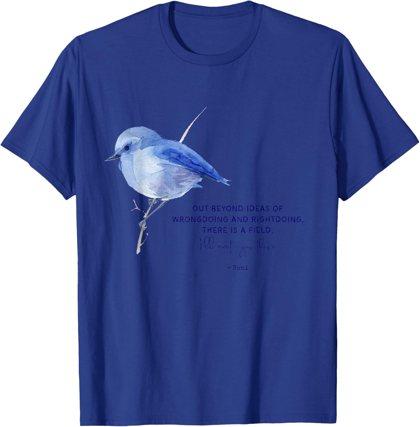 Out Beyond Ideas Rumi Poetry Quotes T-Shirt - T-Shirt | Royal