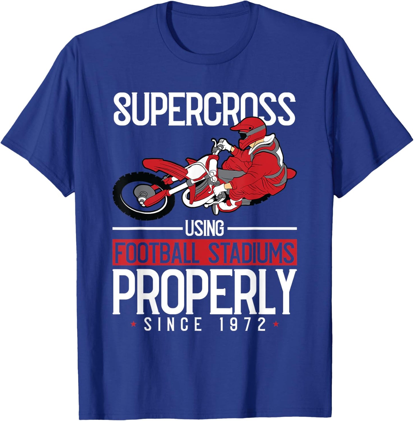 Supercross Using Football Stadiums Motocross Dirt Biking T-Shirt - T-Shirt | Royal