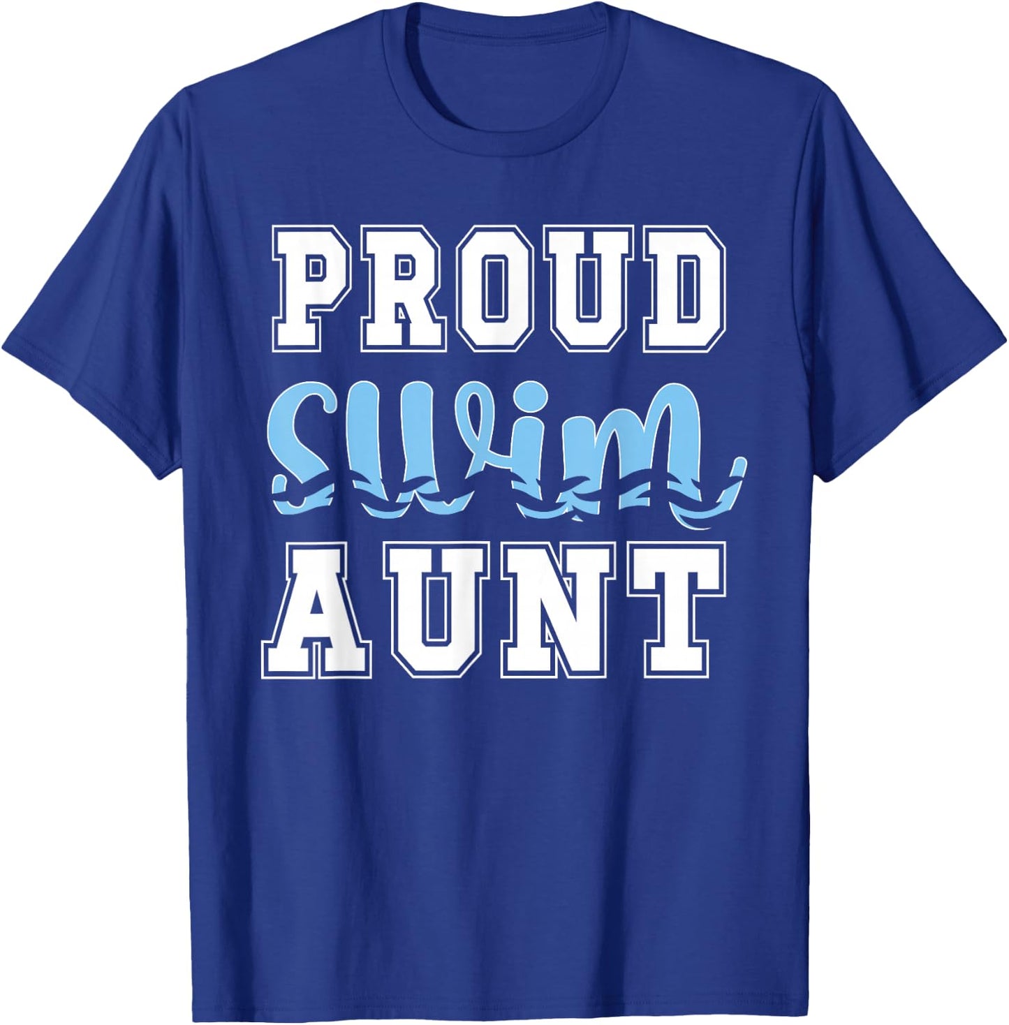 Proud Swim Aunt Swimming Auntie T-Shirt - T-Shirt | Royal