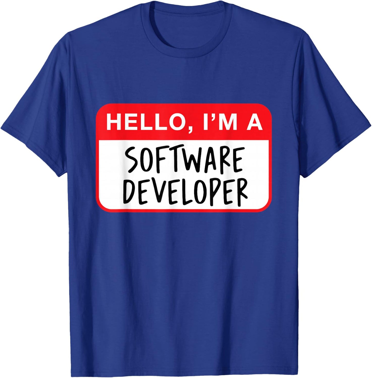 Hello, I’m a Software Developer - Funny T-Shirt - T-Shirt | Royal