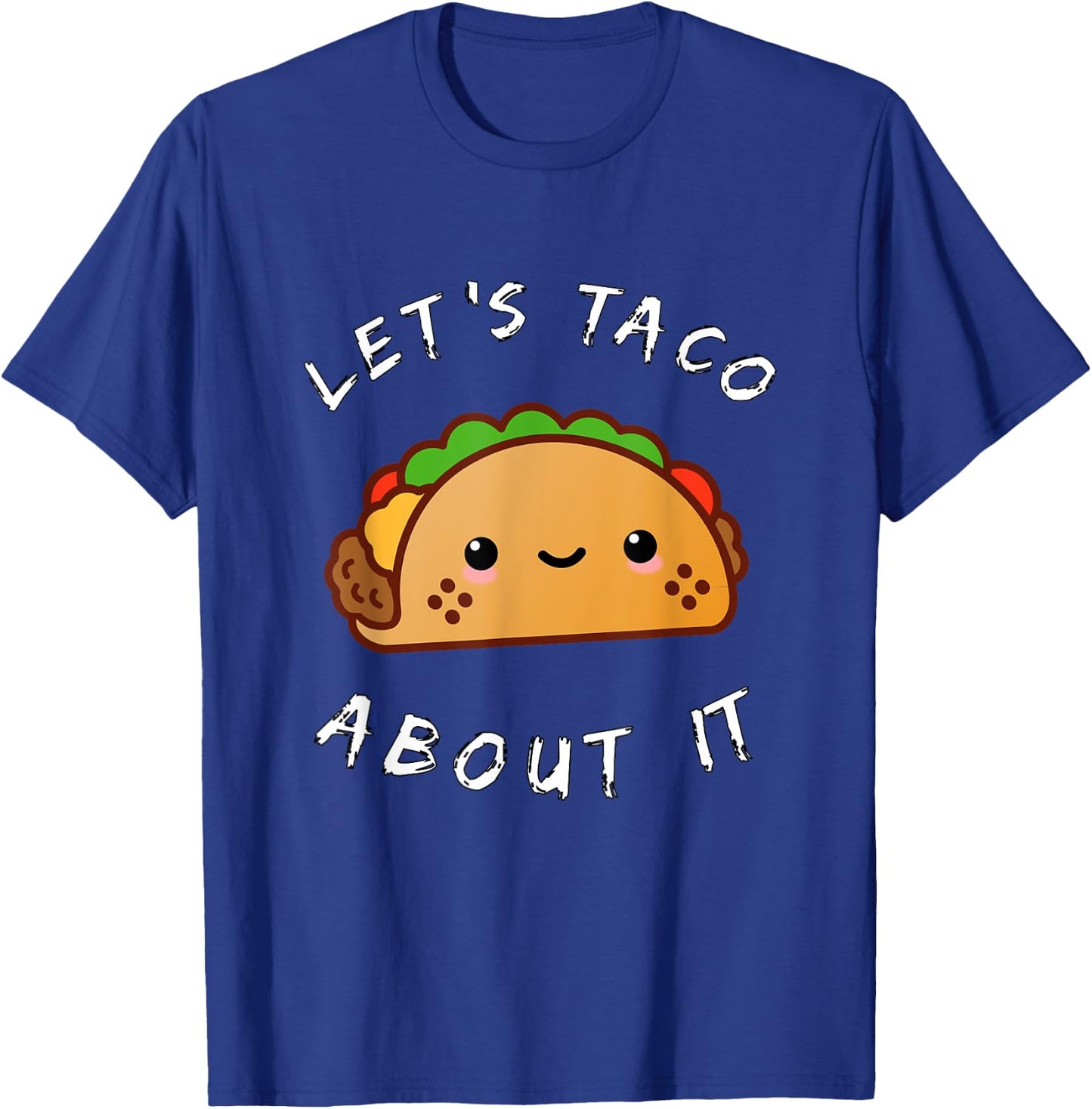 Let's Taco About It Funny Walking Taco Kawaii Gift T-Shirt - T-Shirt | Royal