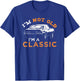 I'm not Old I'm Classic - Car Small T-Shirt - T-Shirt | Royal