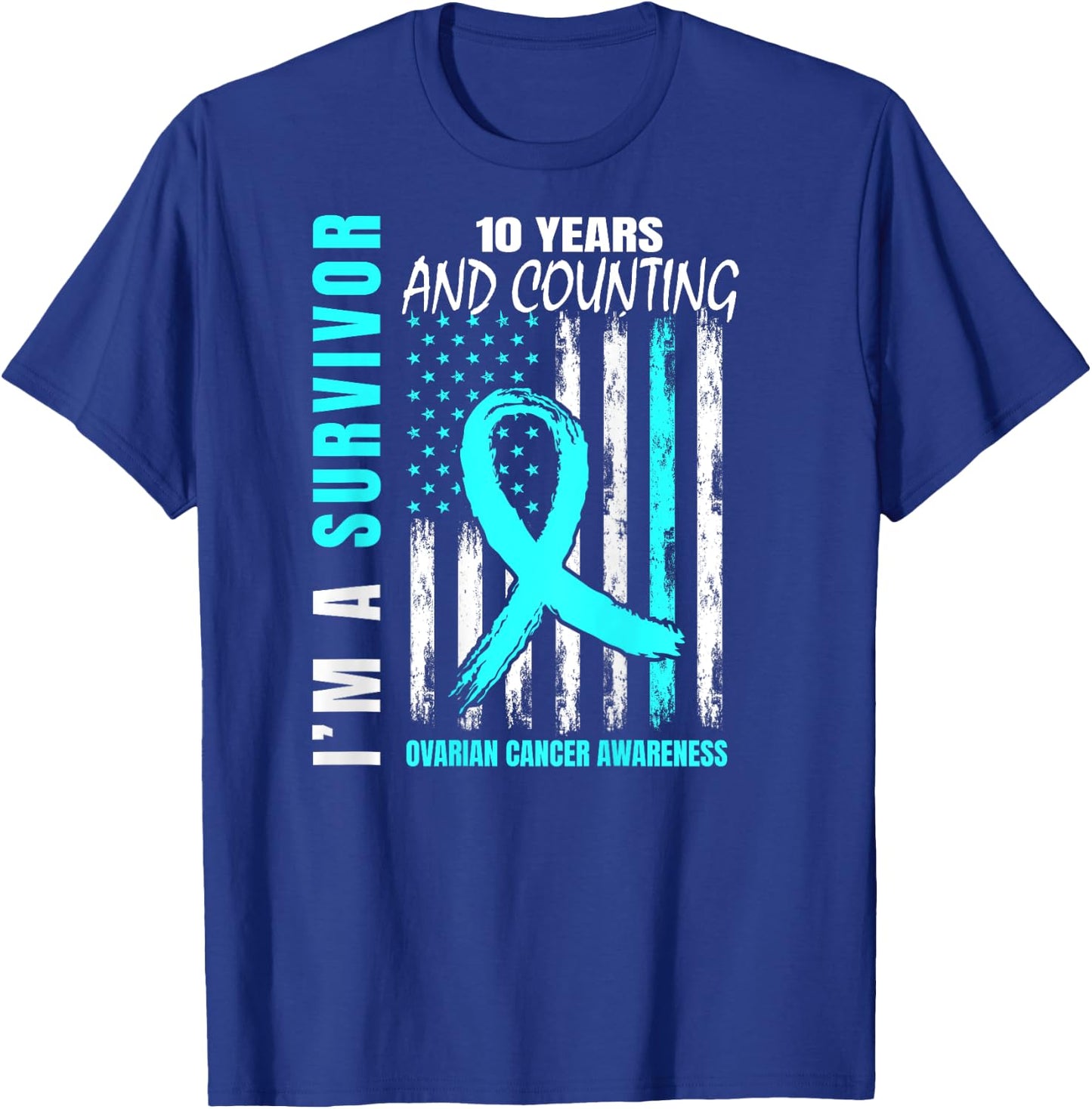 10 Years Cancer Free Teal Ribbon Ovarian Survivor Gifts Flag T-Shirt - T-Shirt | Royal