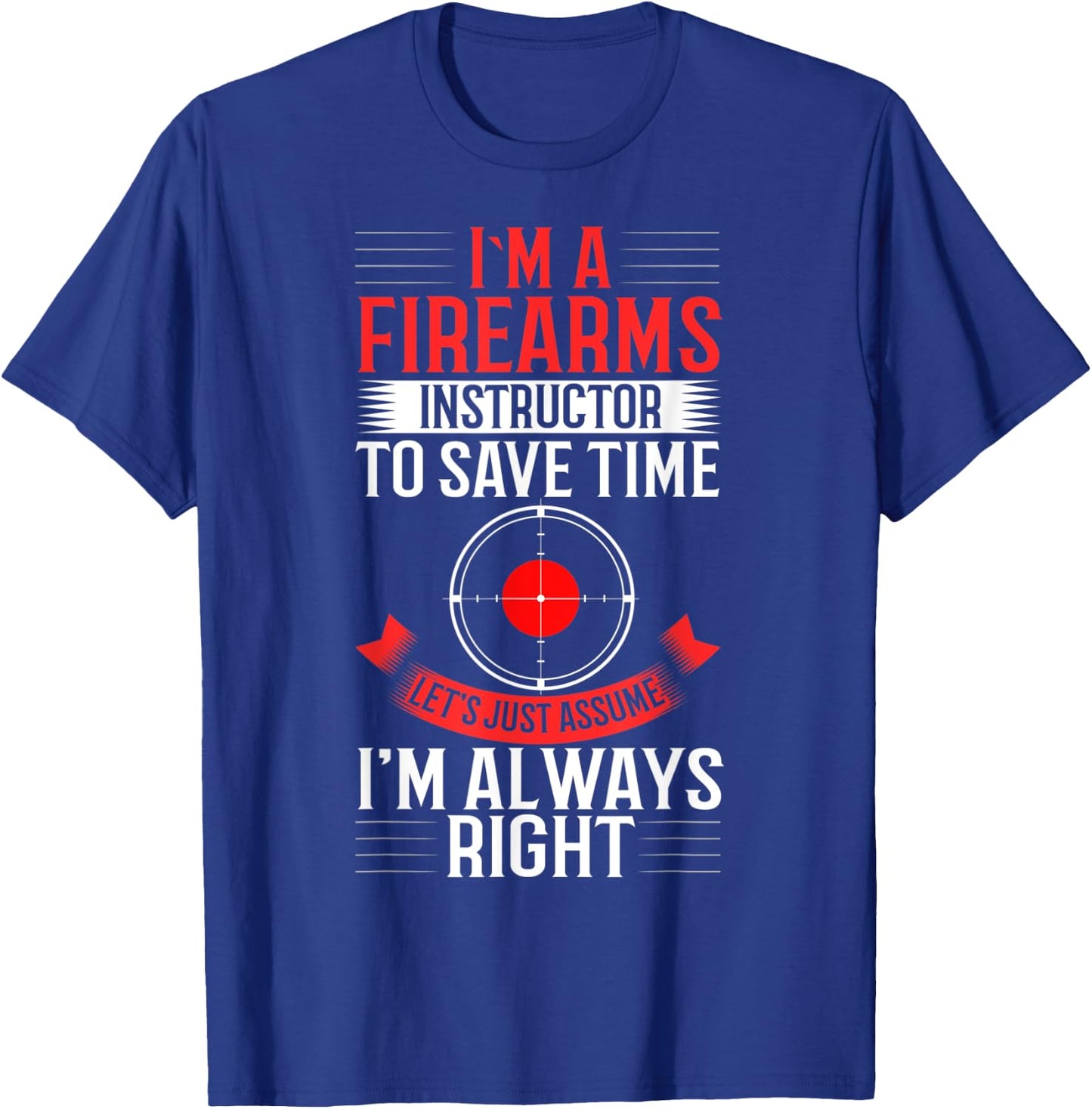 Firearm Instructor Gun Shooting Safety Weapon Training T-Shirt - T-Shirt | Royal