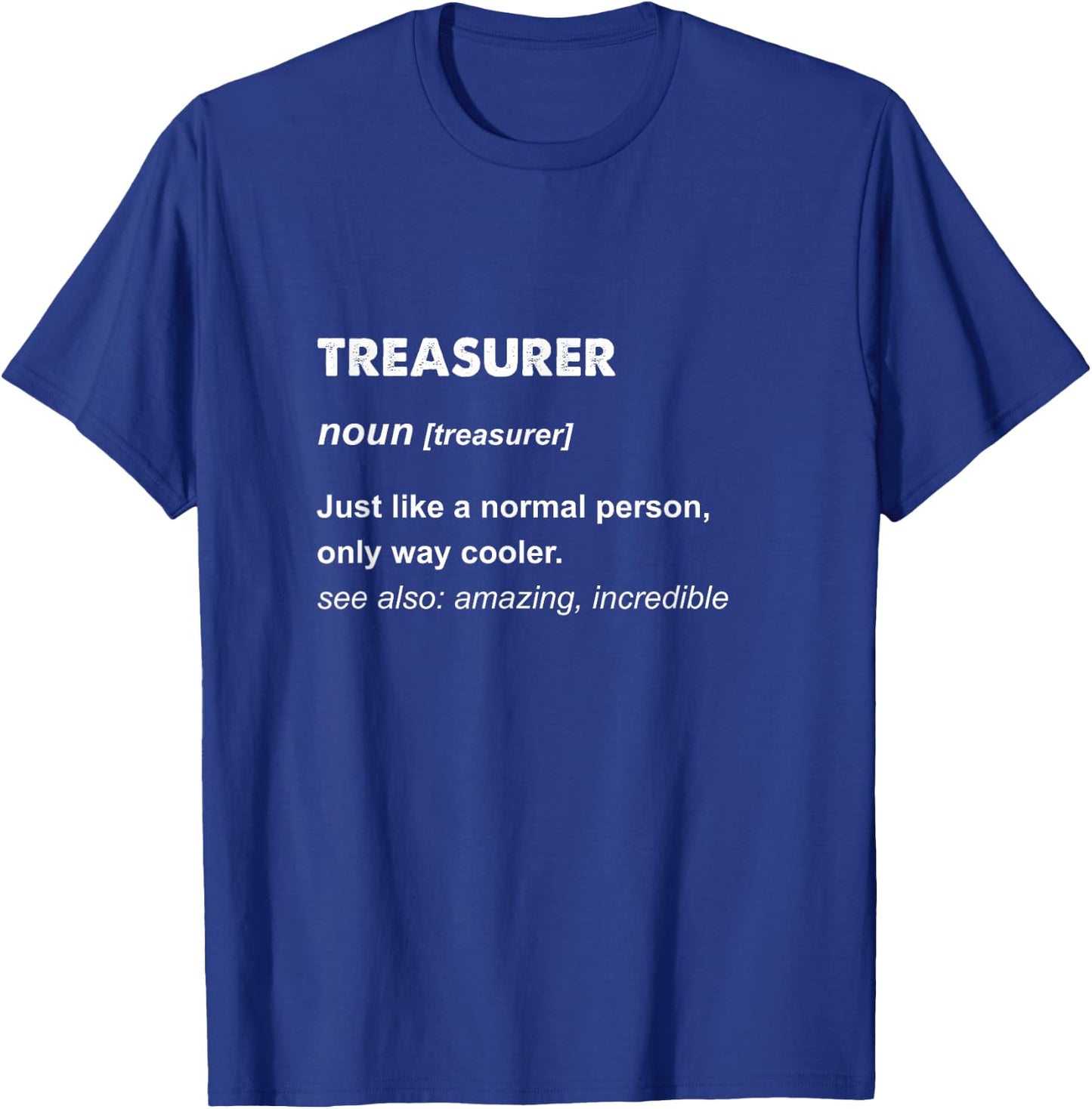 Treasurer T-Shirt - T-Shirt | Royal