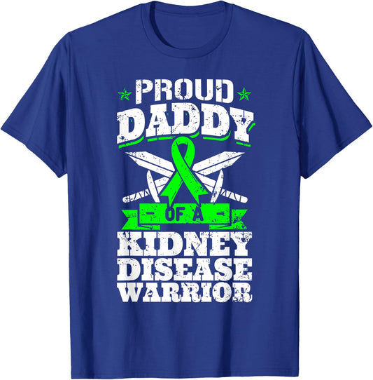 Proud Daddy Of A Kidney Disease Warrior CKD Awareness Dad T-Shirt - T-Shirt | Royal