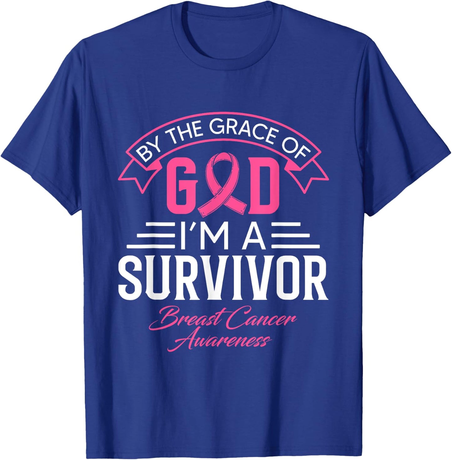 By The Grace God Pink Ribbon Support Beast Cancer Survivor T-Shirt - T-Shirt | Royal