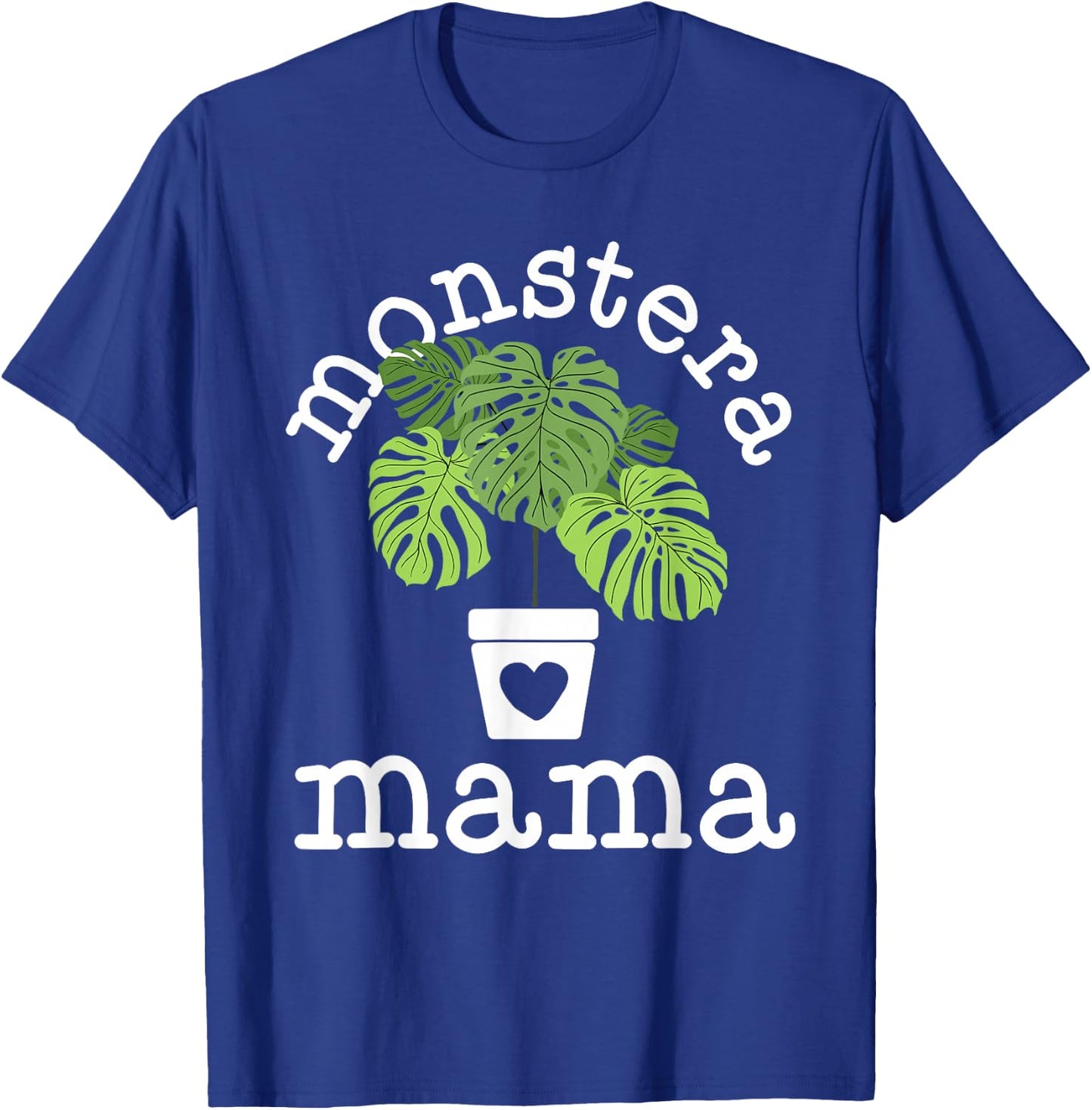 Monstera Plant Mama Shirt Plant Lovers Gift Ideas T-Shirt - T-Shirt | Royal