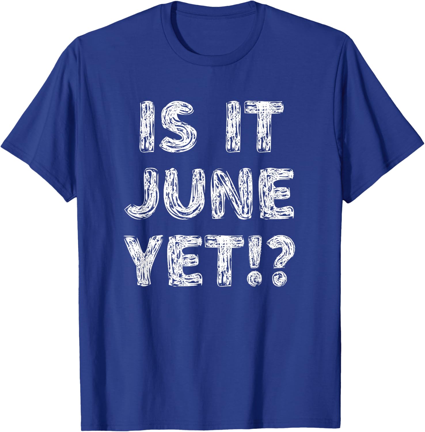 Is It June Yet? Funny Back To School Student Boys Girls Teen T-Shirt - T-Shirt | Royal