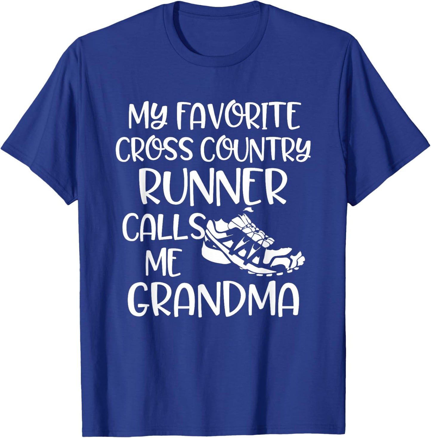 CC My Favorite Cross Country Runner Calls Me Grandma Shoe T-Shirt - T-Shirt | Royal