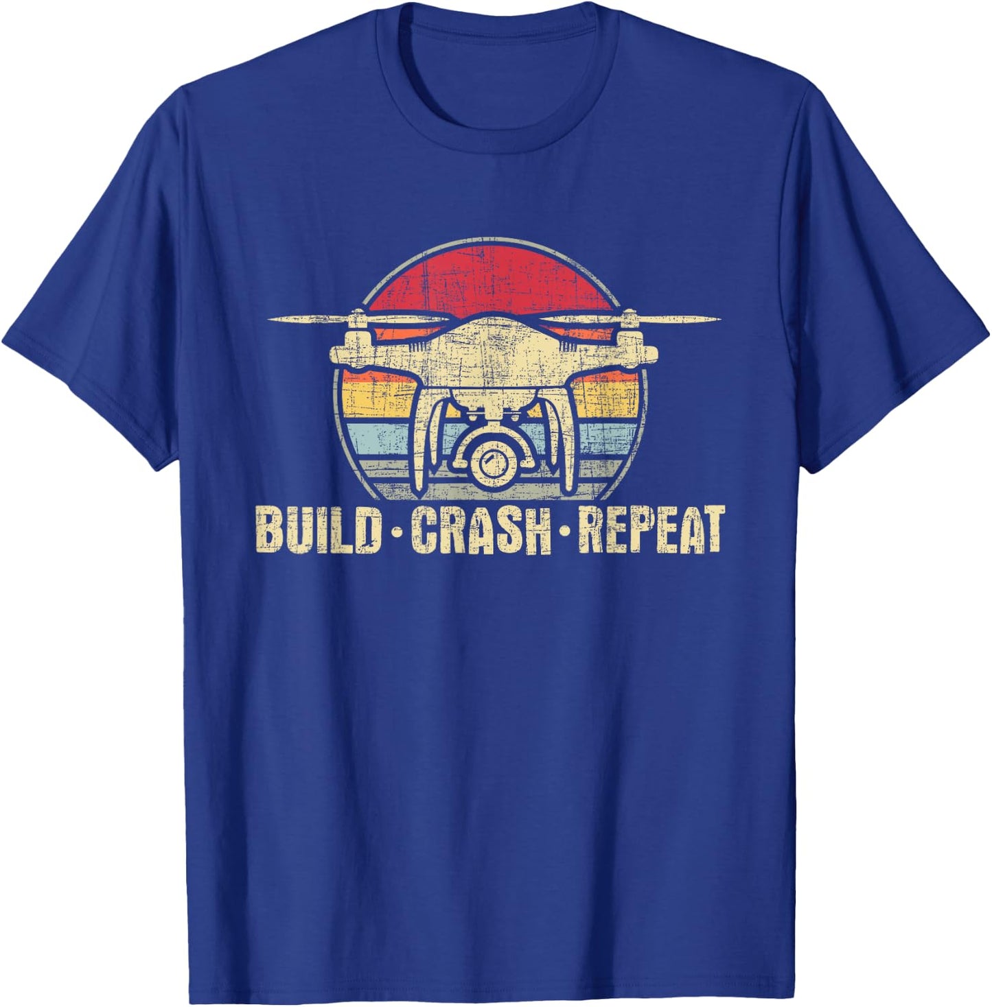 Funny Drone Shirts - Build Crash Repeat - Drone Pilot Quadcopter FAA Certified -Adults Black T-Shirt - T-Shirt | Royal