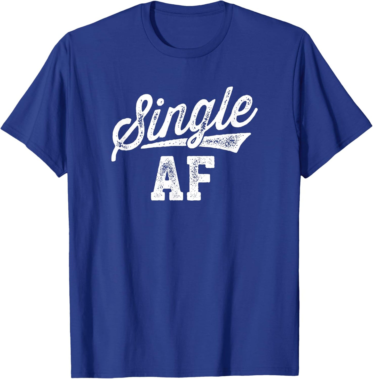 Single AF Funny Singles Awareness Day Anti-Valentine T-Shirt - T-Shirt | Royal