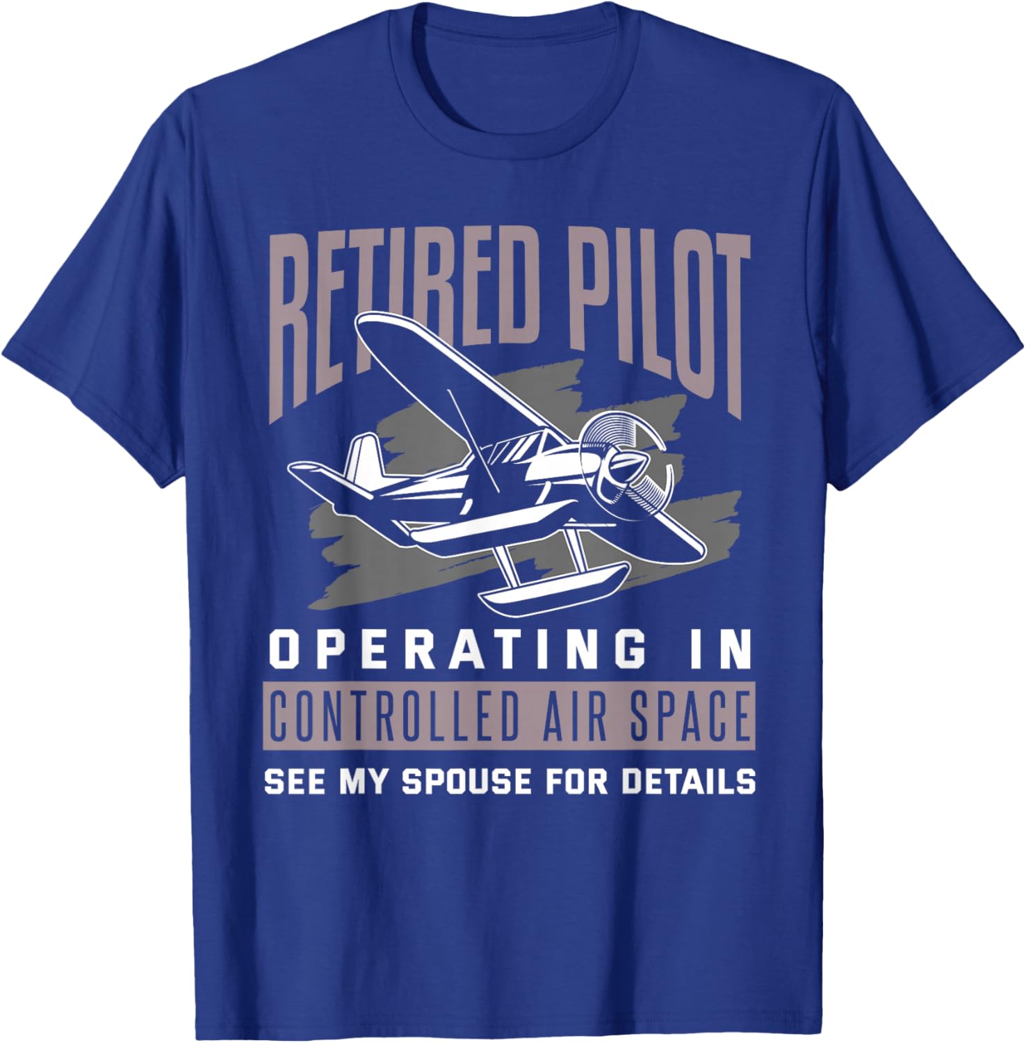 Pilot Retirement Shirt Funny Retired Pilot Gift T-Shirt - T-Shirt | Royal