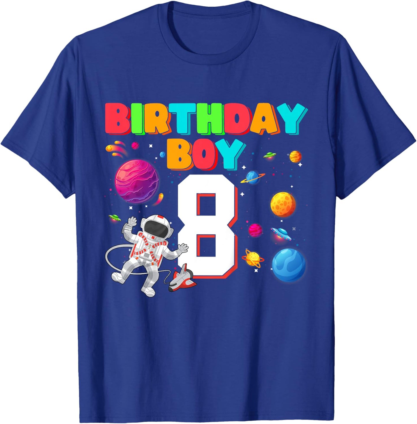 8th Birthday Astronaut Space Planets 8 Years Old Boys T-Shirt - T-Shirt | Royal