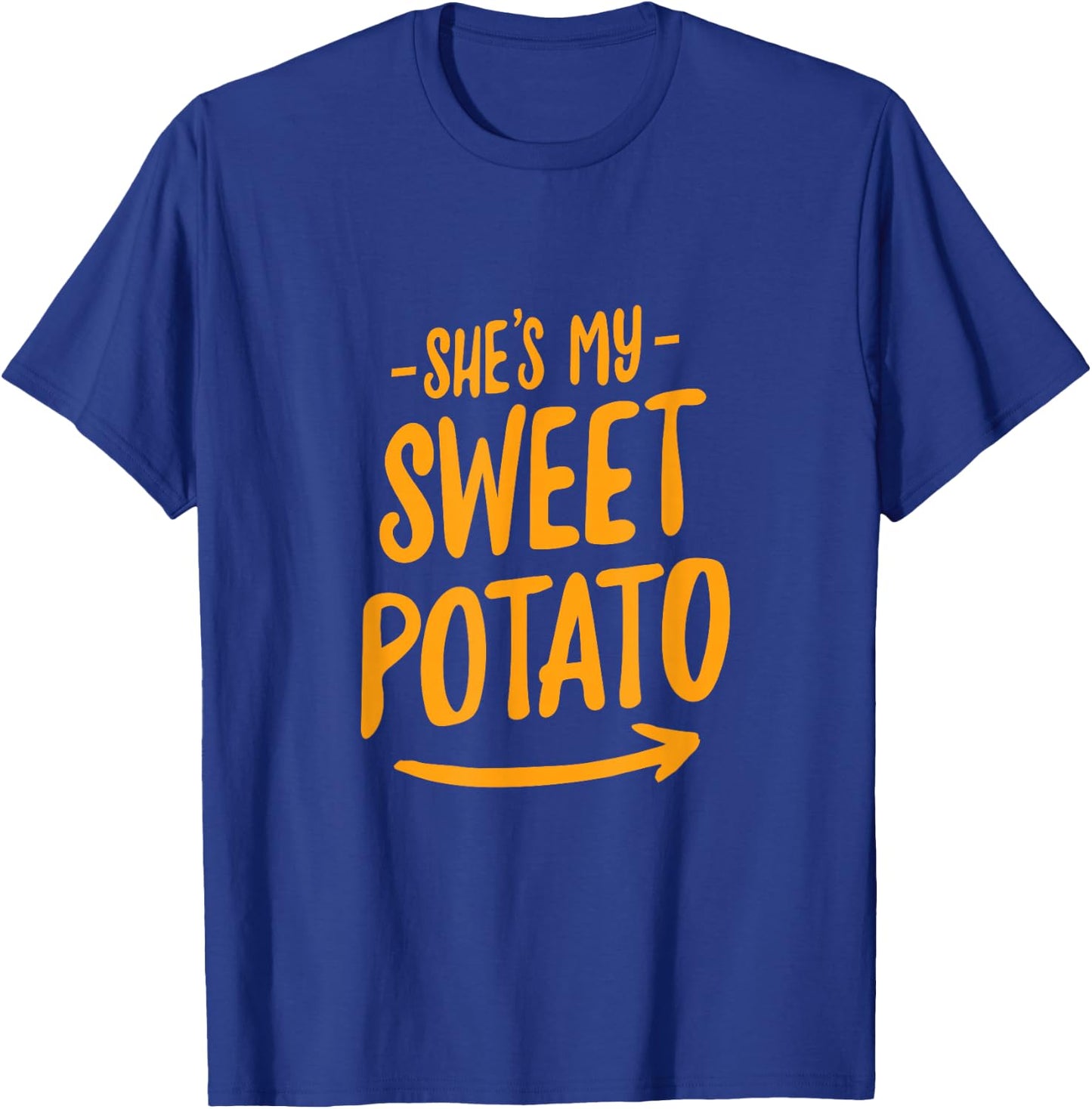 She's My Sweet Potato I YAM Couple's Matching Shirt T-Shirt - T-Shirt | Royal