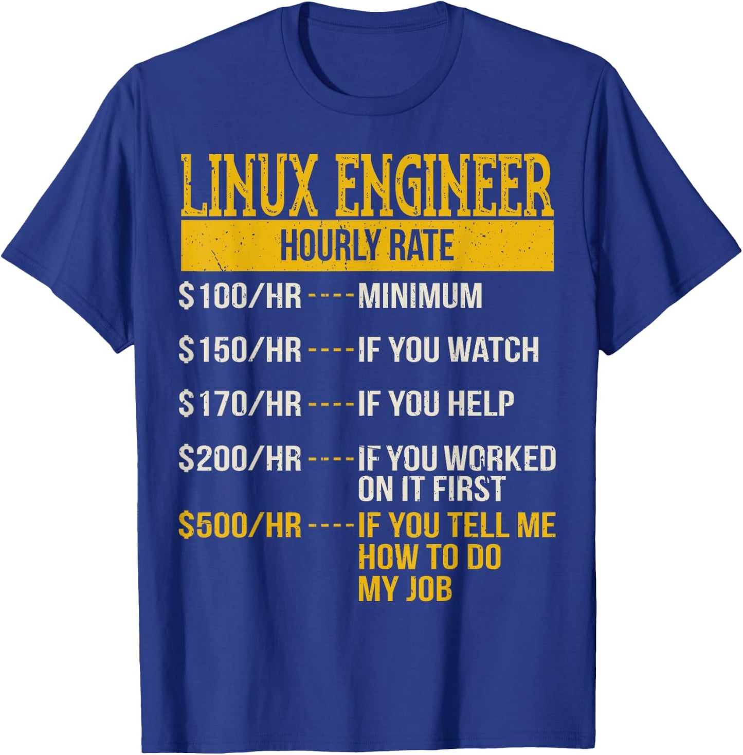 Hourly Rate Shirt for Linux Engineers, Unix Geek DevOps T-Shirt - T-Shirt | Royal