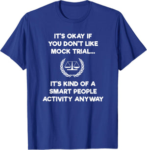 Funny Mock Trial Gift - Smart - Future Lawyer T-Shirt - T-Shirt | Royal