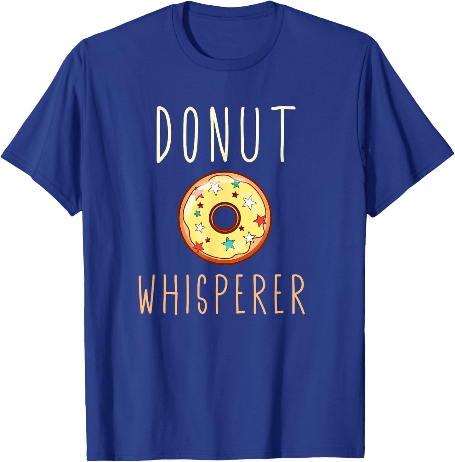 Donut Whisperer Funny Lover Baker Baking Doughnut T-Shirt - T-Shirt | Royal