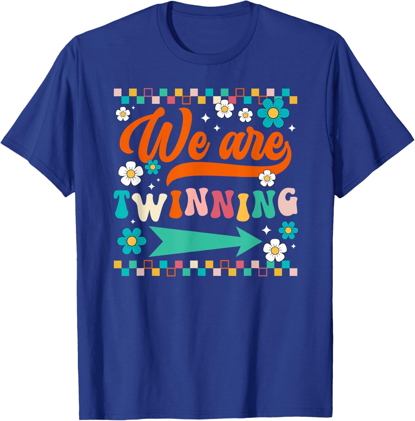 We Are Twinning Twin Day Spirit Week Best Friend T-Shirt - T-Shirt | Royal
