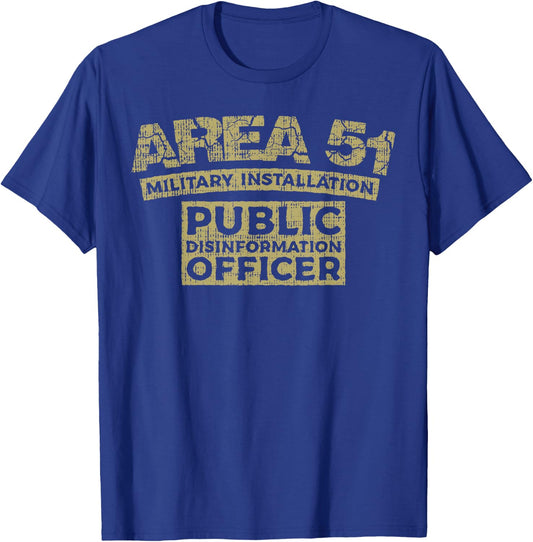 Area 51 Military Installation Public Disinformation Officer T-Shirt - T-Shirt | Royal