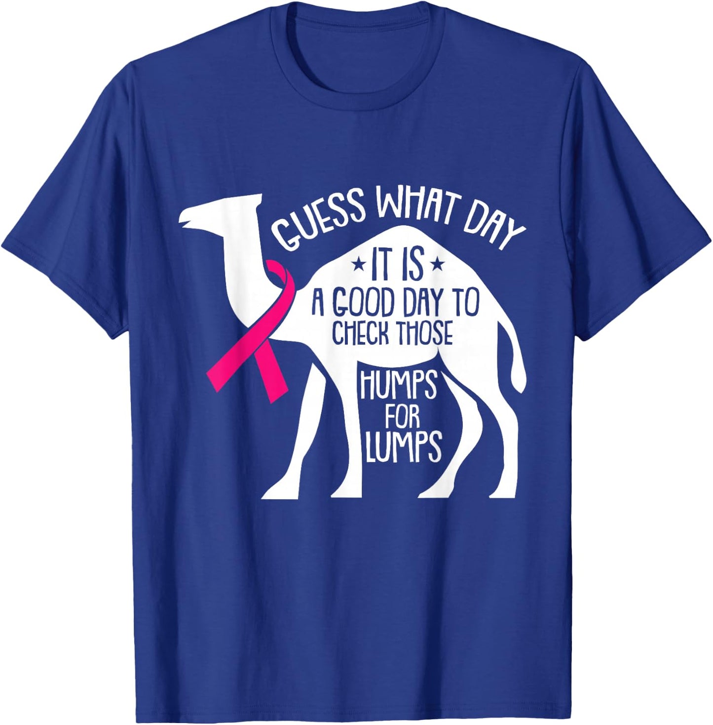 Check Those Humps Lumps Breast Cancer Awareness Warrior T-Shirt - T-Shirt | Royal