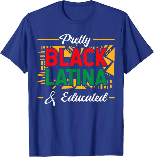 Pretty Black Latina & Educated Afro-Latina Afro Pride T-Shirt - T-Shirt | Royal
