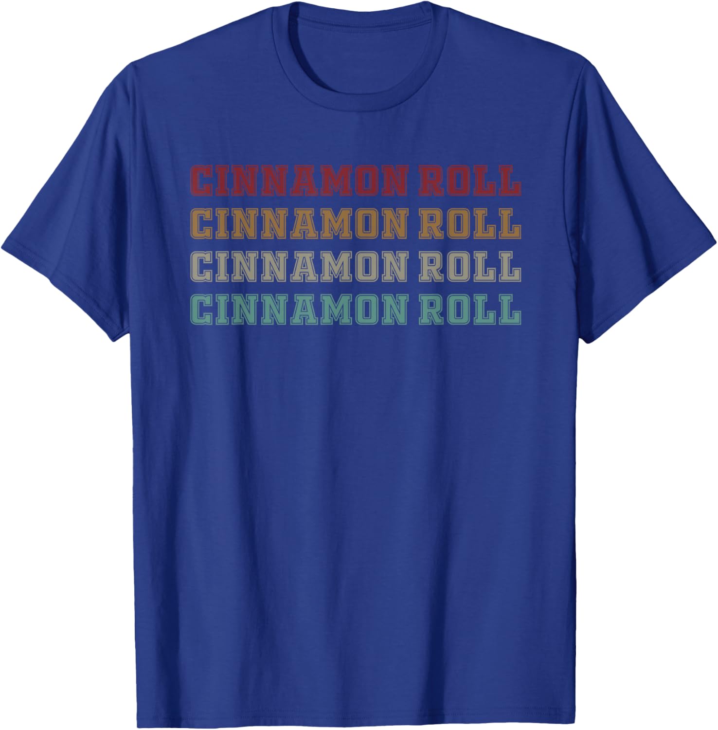 Great Cinnamon Roll Typeset Outfit Love Bun T-Shirt - T-Shirt | Royal