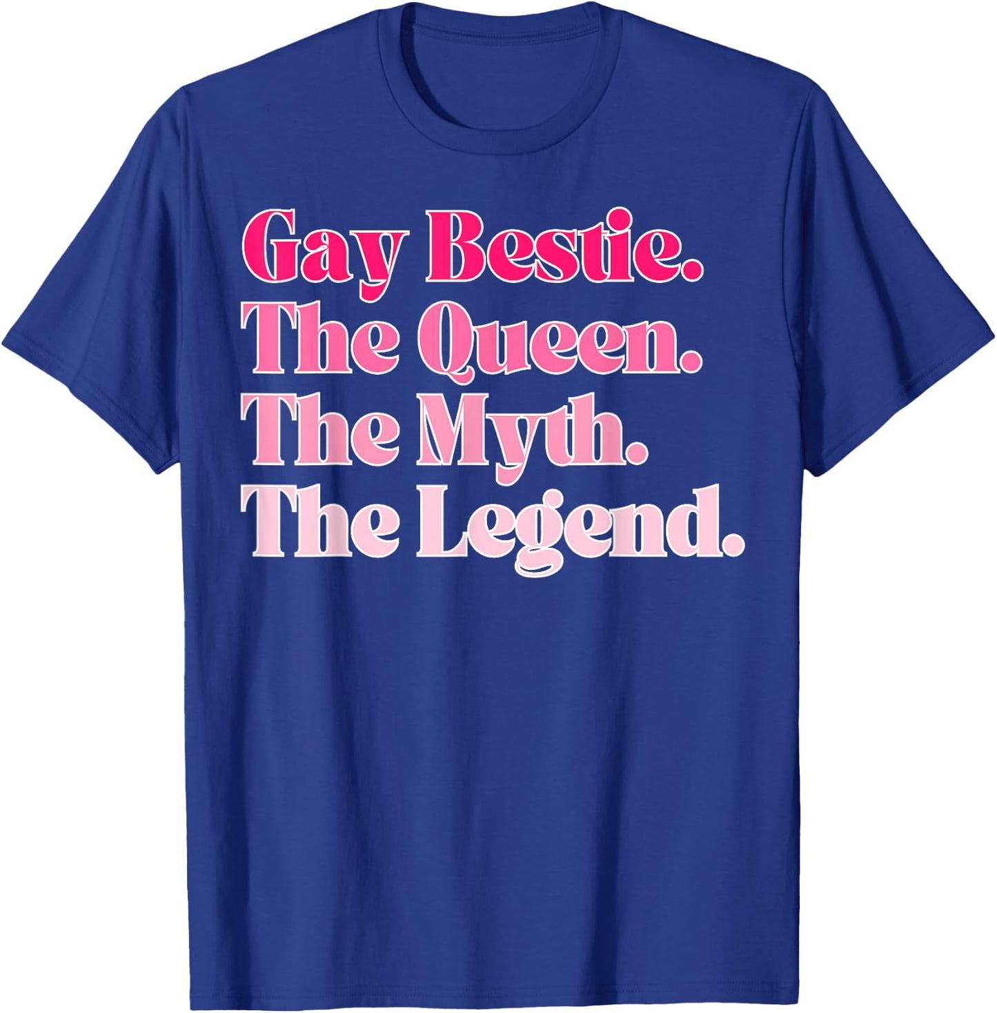Gay Bestie T-Shirt - T-Shirt | Royal