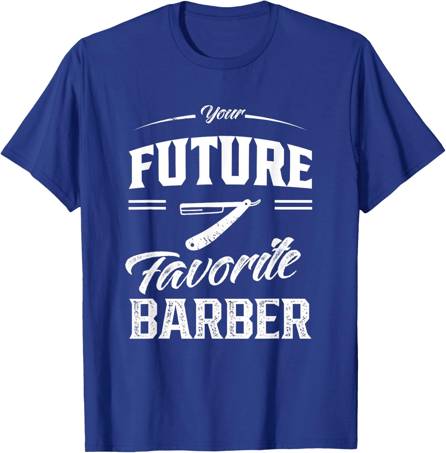 Your Future Favourite Barber Barber Shop Barber T-Shirt - T-Shirt | Royal