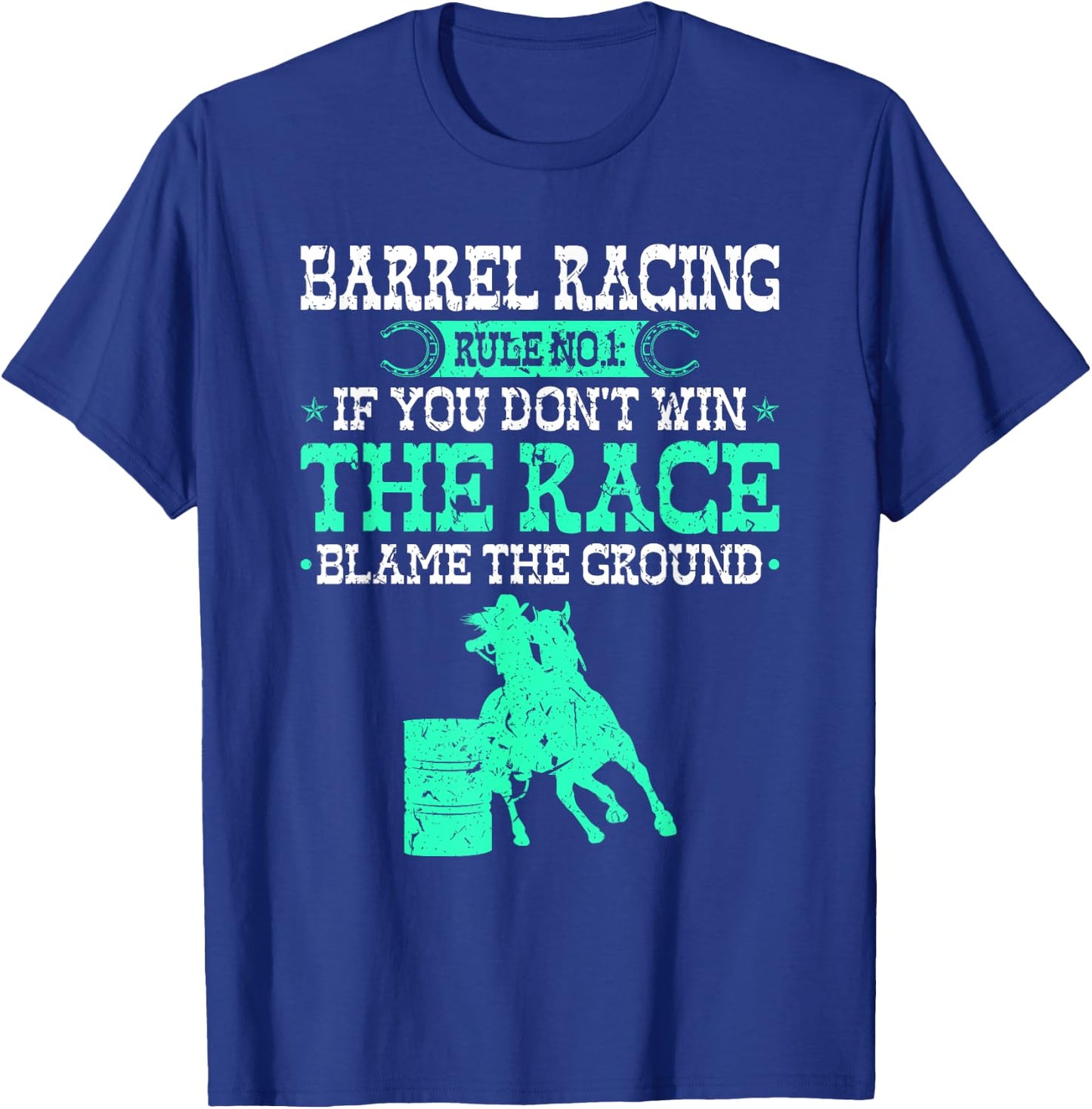 Barrel Racing Rule, Cowgirl Rodeo Horse Barrel Racer T-Shirt - T-Shirt | Royal