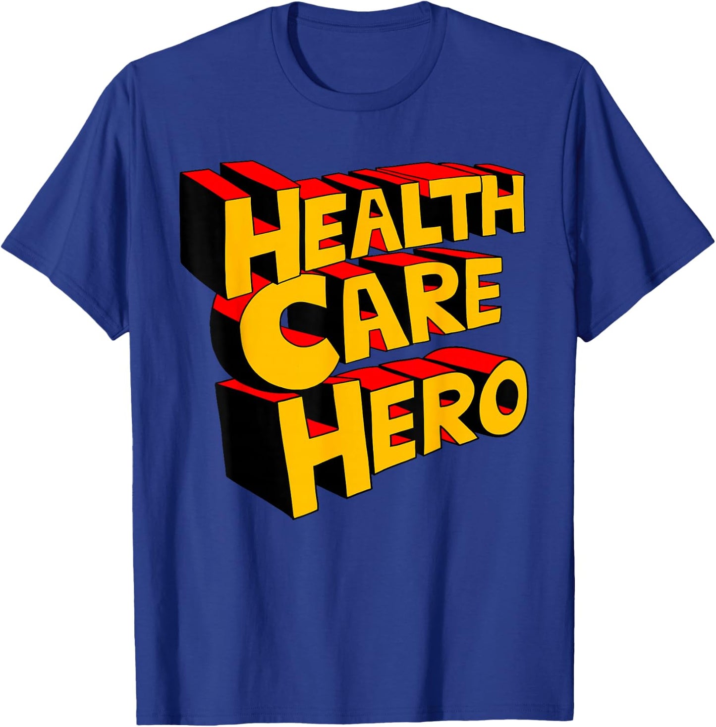 Super Hero Health Care Worker Funny Health Care Hero T-Shirt - T-Shirt | Royal