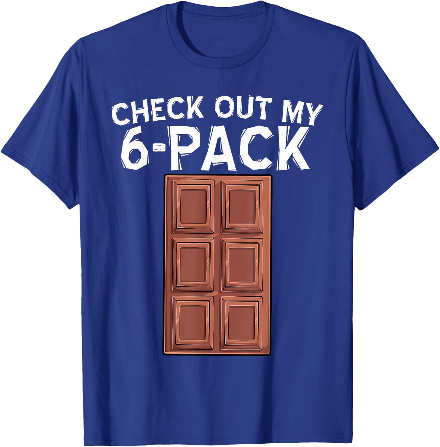 Cool Check Out My Six Pack Chocolate Funny ABS Gym Style T-Shirt - T-Shirt | Royal