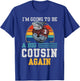Going To Be a Big Cousin Again Promoted To Cousin Again T-Shirt - T-Shirt | Royal