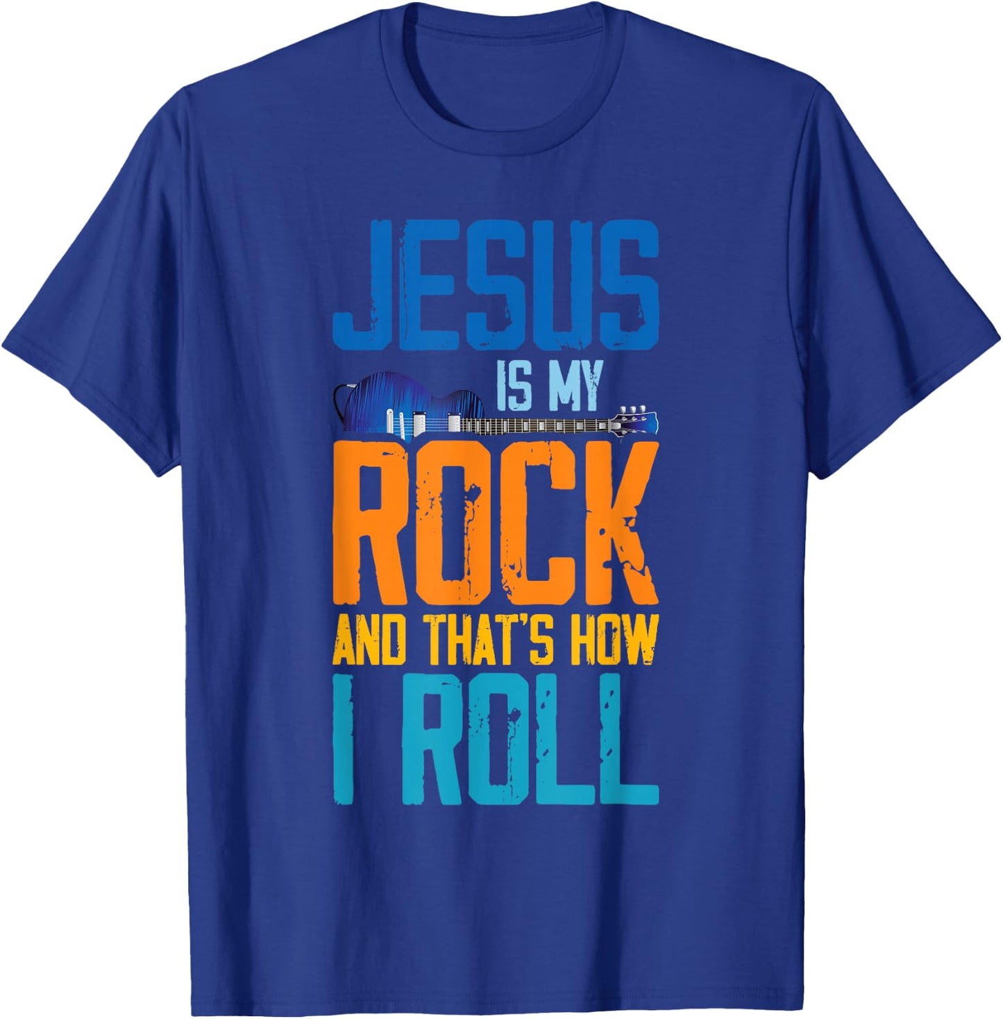 Jesus Is My Rock And That Is How I Roll Christian T-Shirt - T-Shirt | Royal