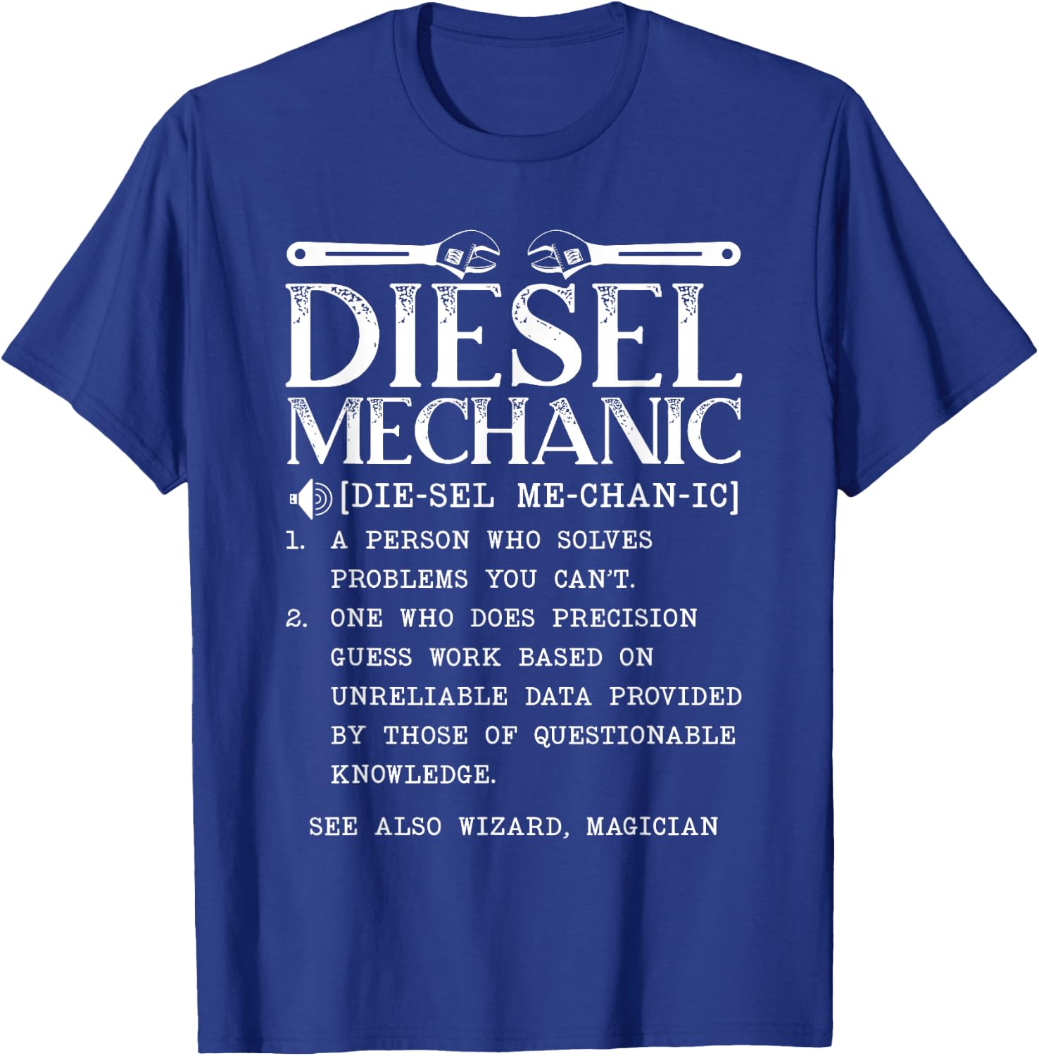 Diesel Mechanic Definition Automobile Vehicle Auto Wrench T-Shirt - T-Shirt | Royal