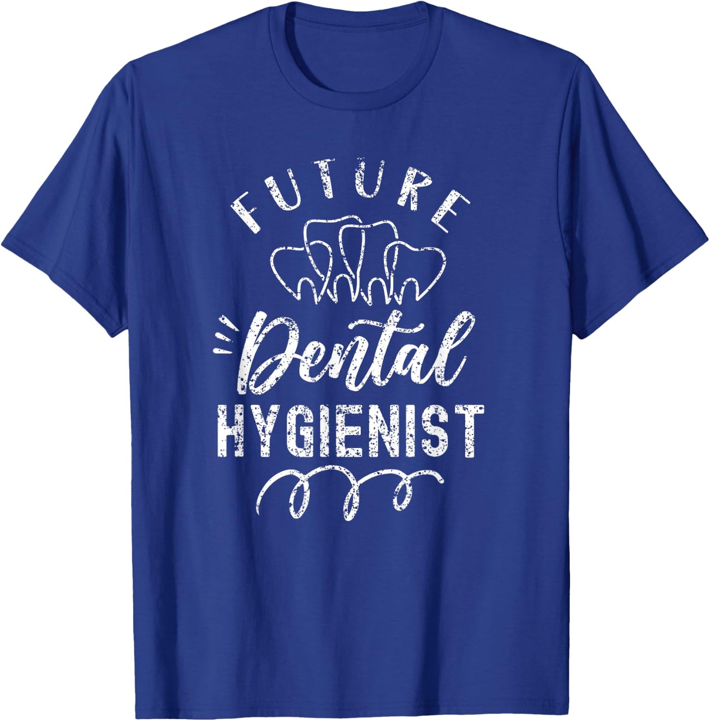 Future Dental Hygienist Clinic Dentist Hygiene Team T-Shirt - T-Shirt | Royal