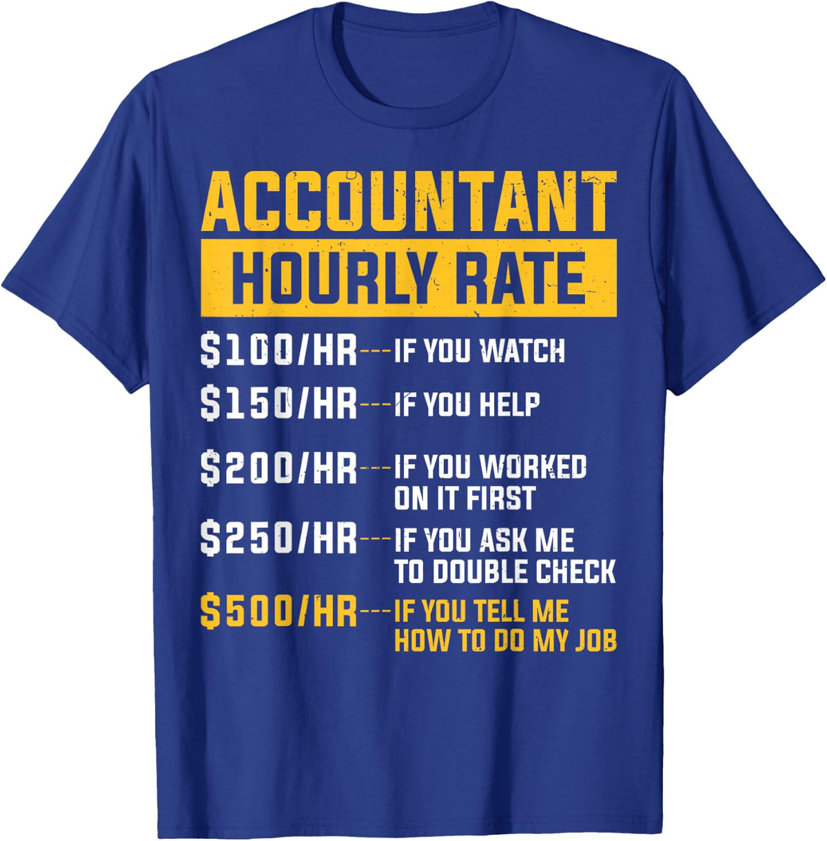 Accountant Hourly Rate Funny Best CPA Officer Accountant T-Shirt - T-Shirt | Royal