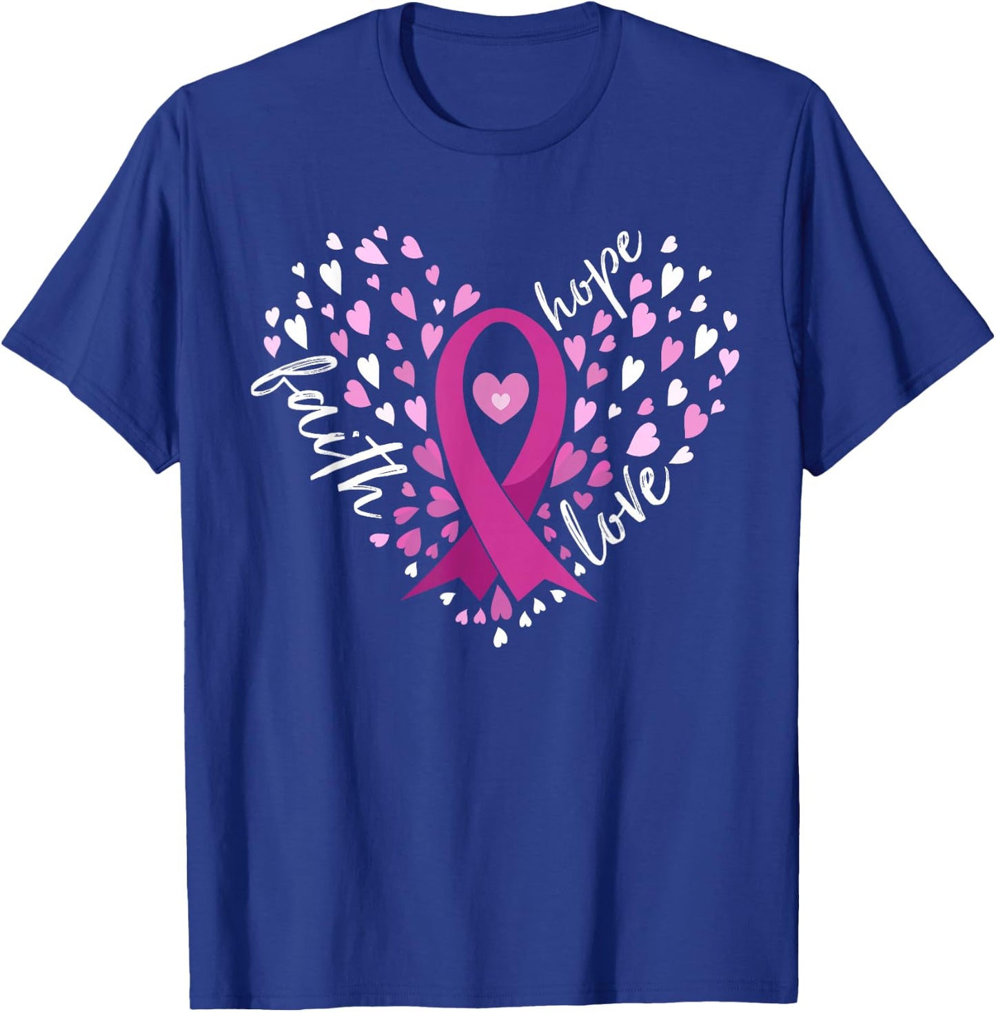 Faith Hope Love Breast Cancer Awareness Pink Ribbon Warrior T-Shirt - T-Shirt | Royal