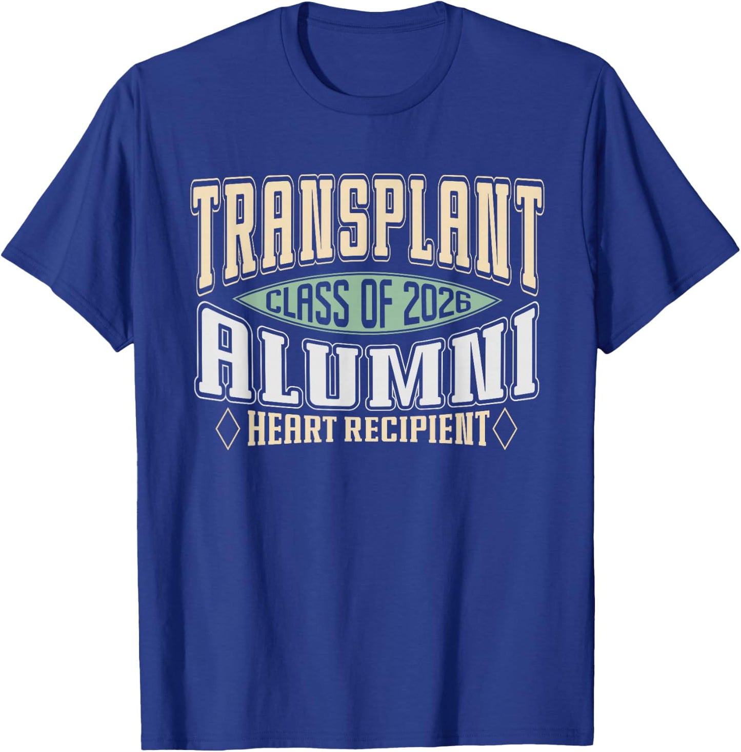 Transplant Alumni 2026 a Vintage Heart Transplant Recipient T-Shirt - T-Shirt | Royal