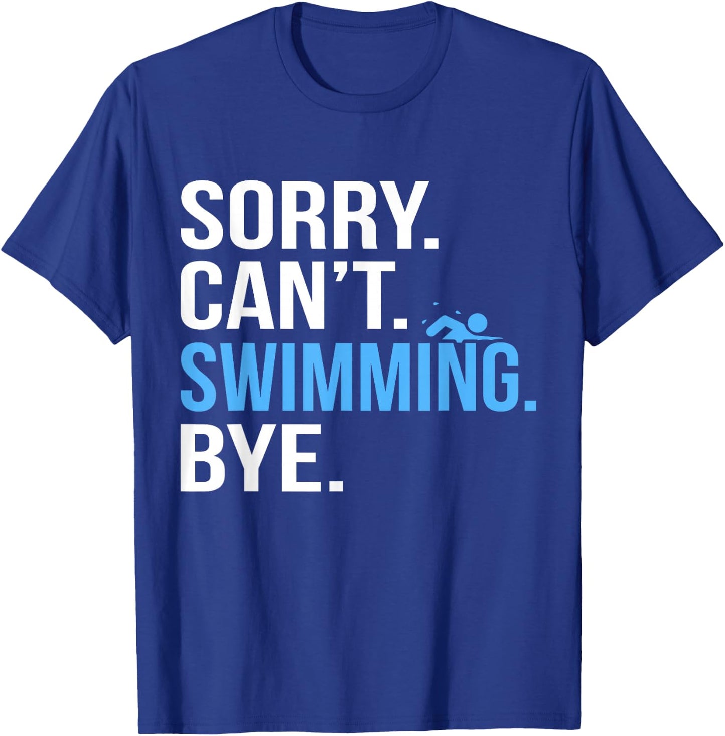 Sorry Can't Swimming Swim Swimmer Coach Men Women Graphic T-Shirt - T-Shirt | Royal