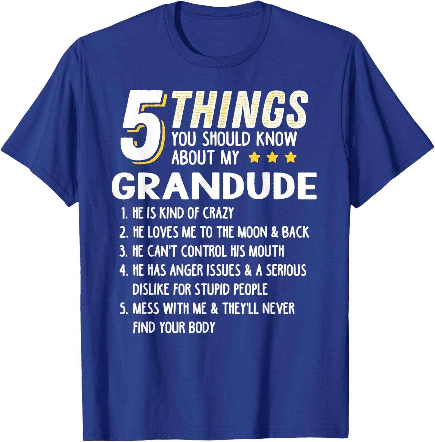 Funny 5 Things Grandpa Grandude Shirt Crazy Gift T-Shirt - T-Shirt | Royal