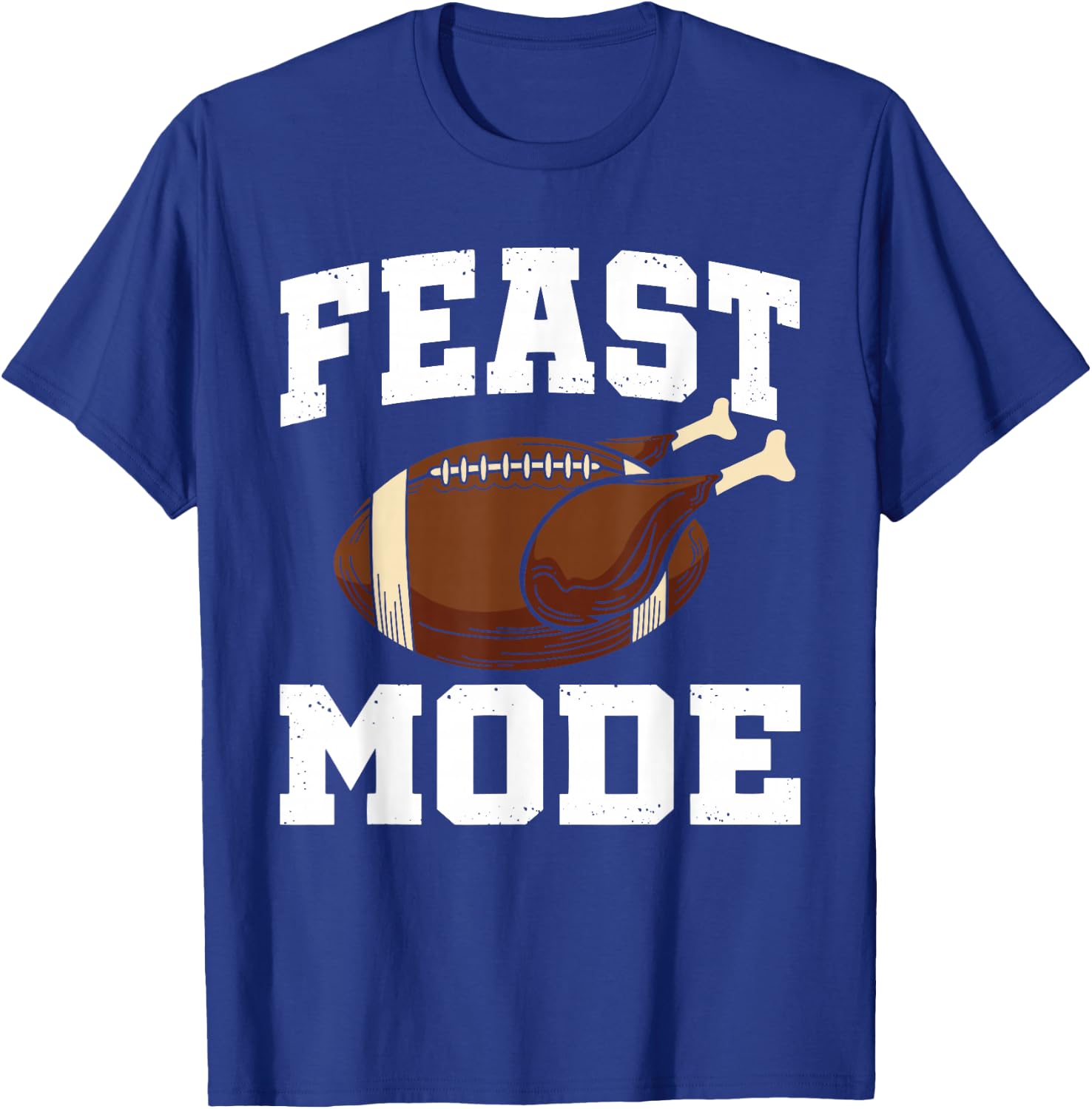 Feast Mode Football Turkey Funny Thanksgiving Gift T-Shirt - T-Shirt | Royal
