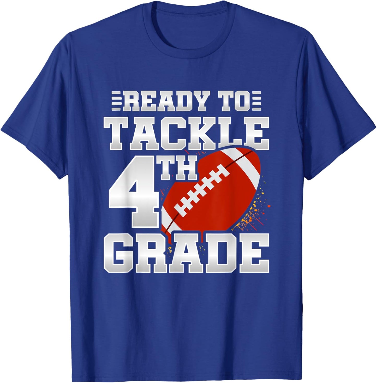 Ready To Tackle 4th Grade - First Day Of School - 4th Grade T-Shirt - T-Shirt | Royal