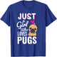 Just A Girl Who Loves Pugs Cute Dog Pet Lover Gift T-Shirt - T-Shirt | Royal
