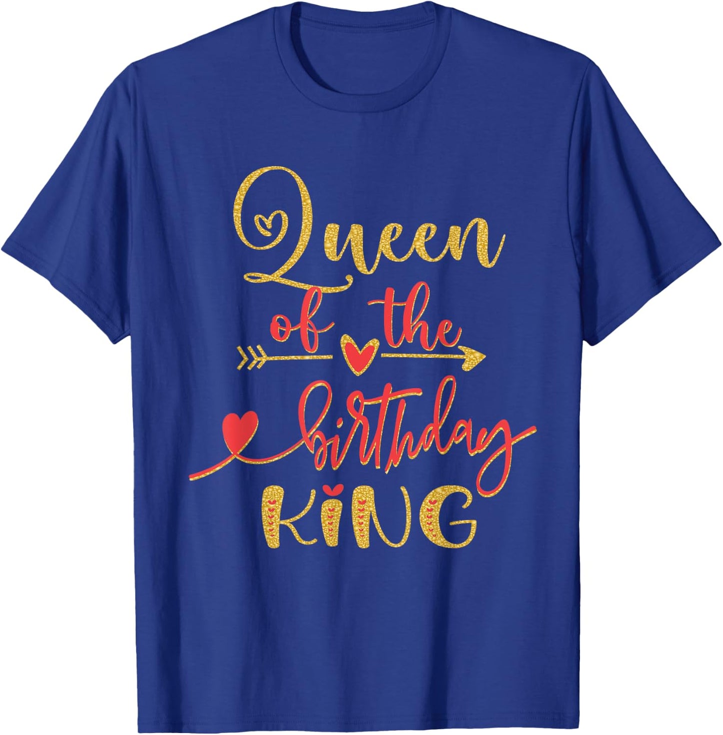 Queen of The Birthday King Man Bday Party Idea T-Shirt - T-Shirt | Royal