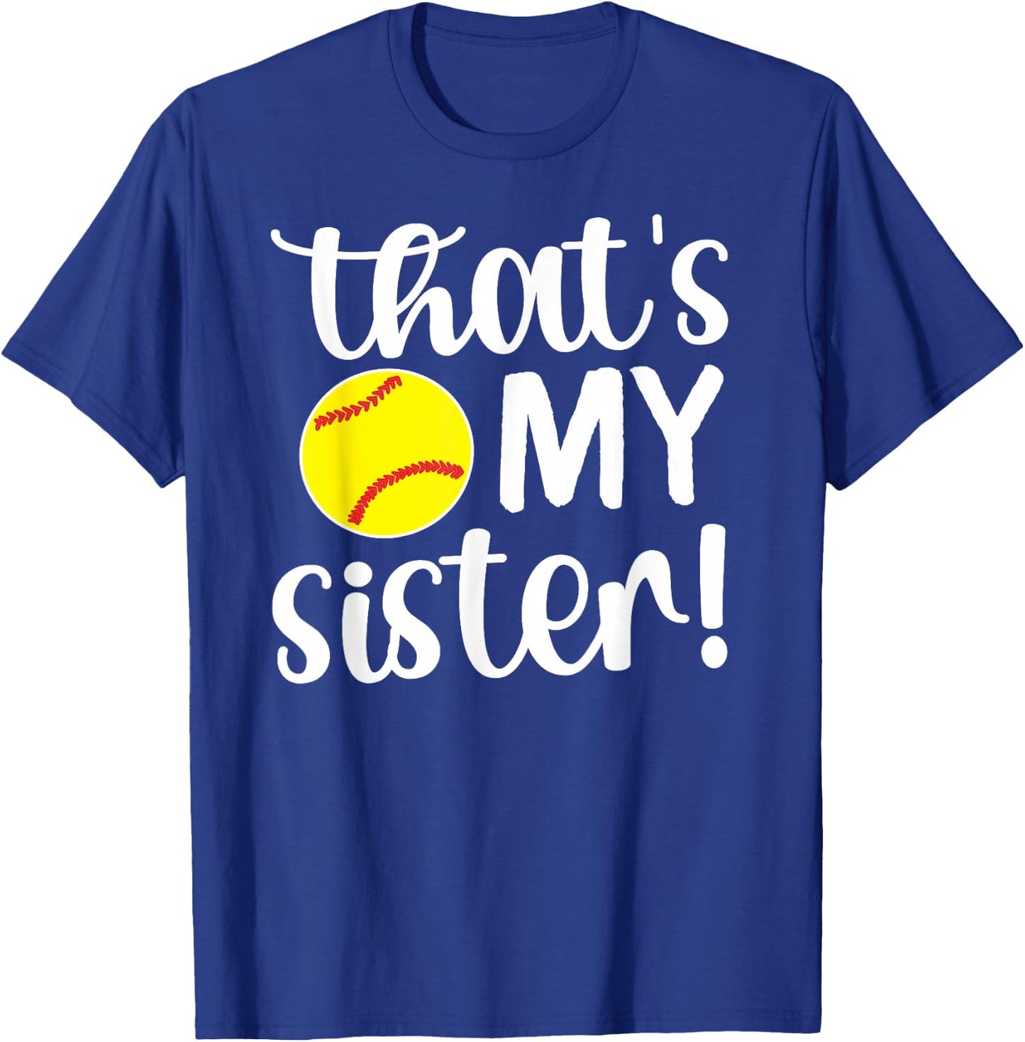 That's My Sister | Softball Sister Softball Brother T-Shirt - T-Shirt | Royal