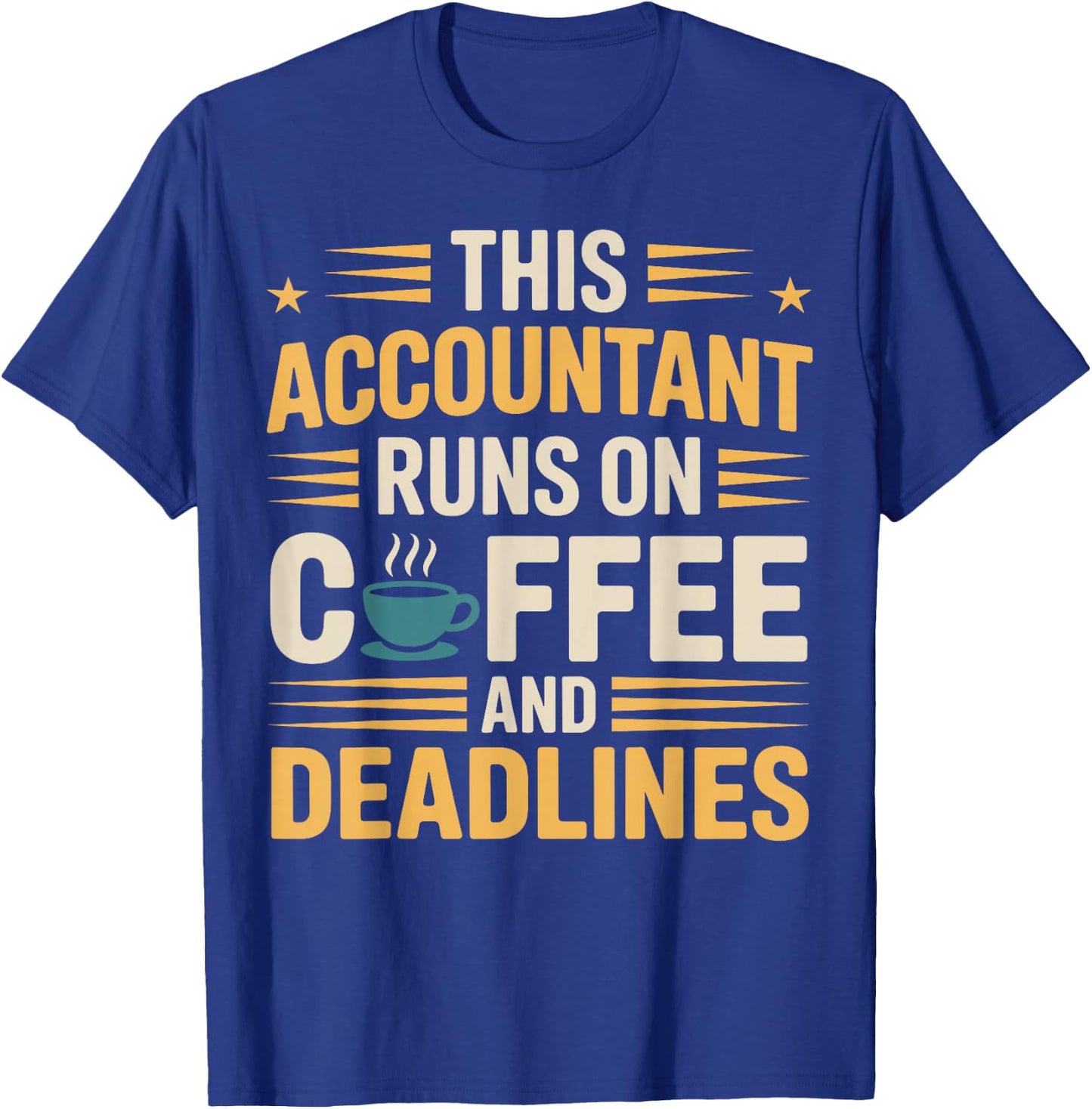 This Accountant Runs On Coffee Funny Accounting T-Shirt - T-Shirt | Royal