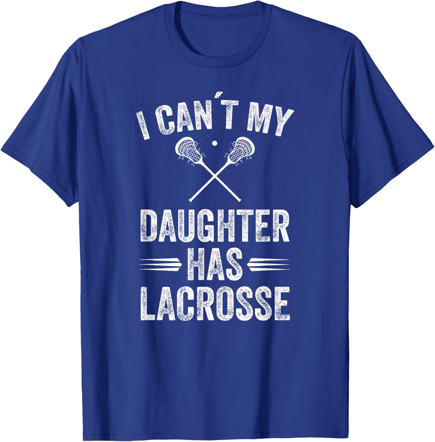Funny Lacrosse Mom Dad Lacrosse daughter stick lax gift T-Shirt - T-Shirt | Royal